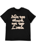 Not Too Much Not Too Little Graphic Tee