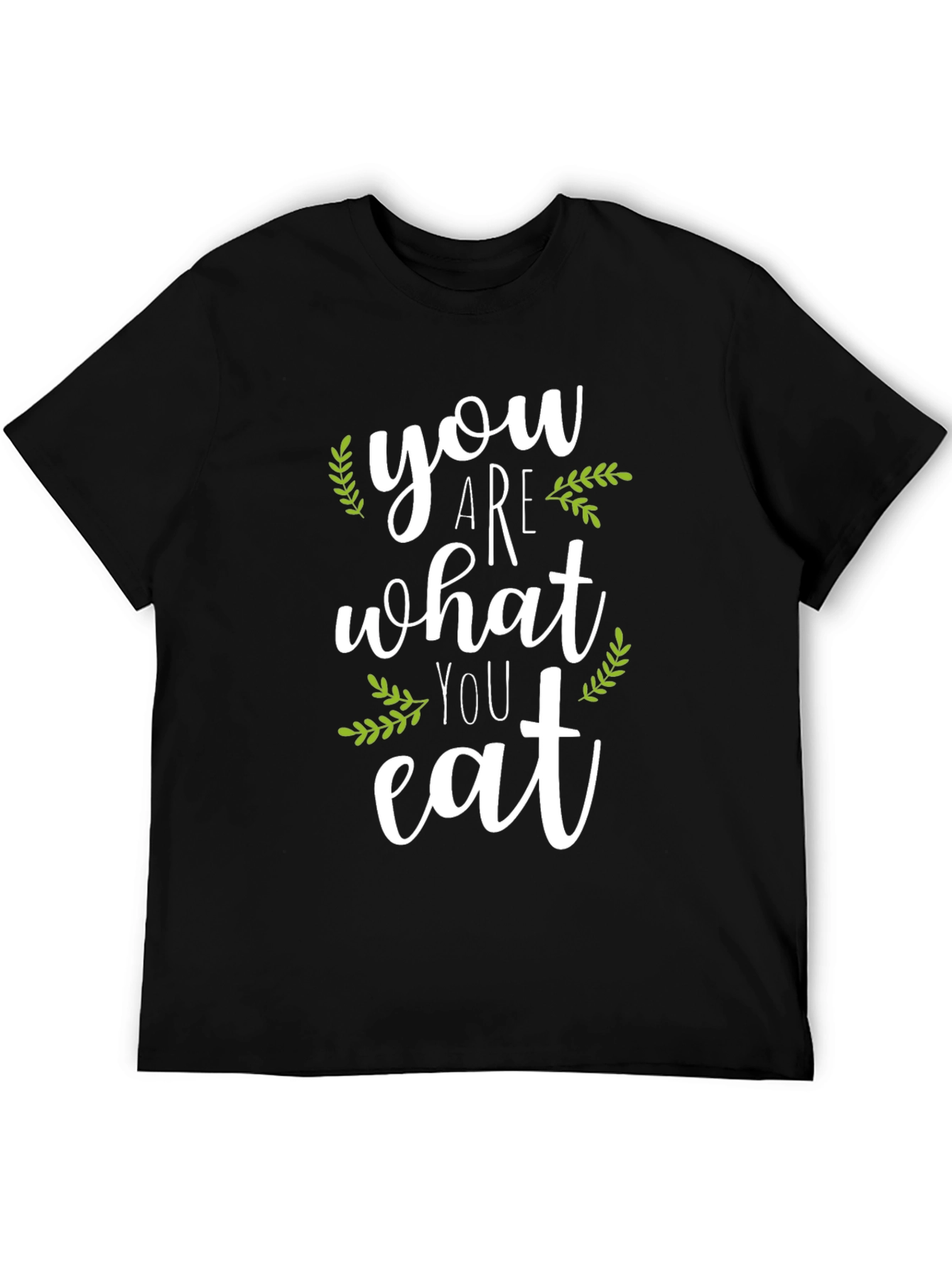 You Are What You Eat Graphic T-Shirt