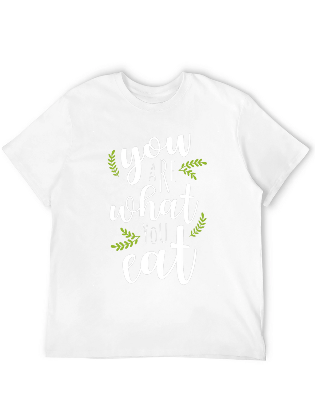 You Are What You Eat Graphic T-Shirt