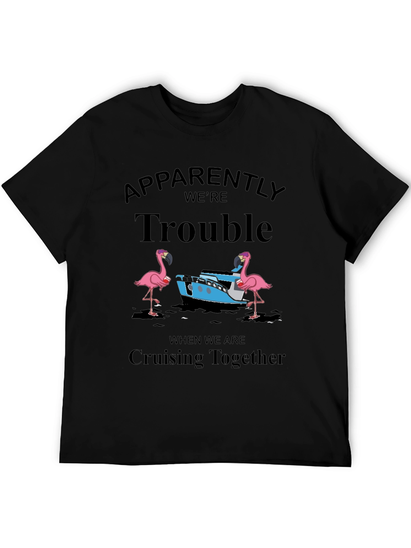 Trouble Cruising Together T-Shirt