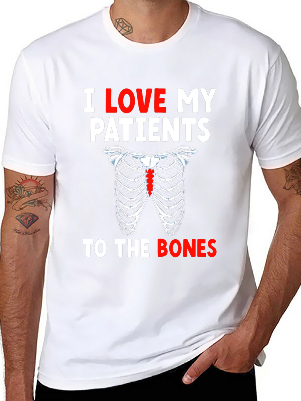 I Love My Patients To The Bones T-Shirt