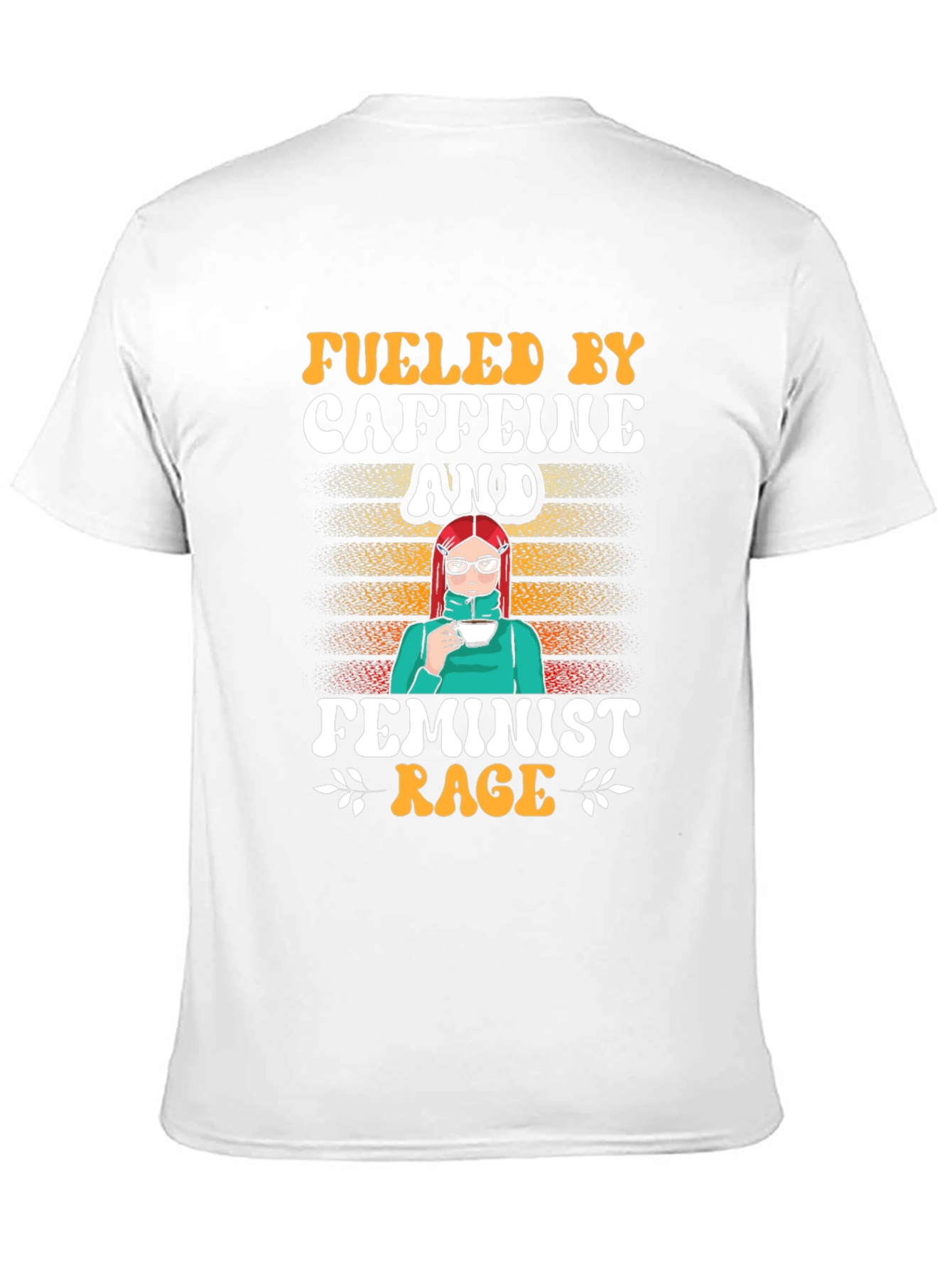 Fueled by Caffeine and Feminist Rage T-Shirt