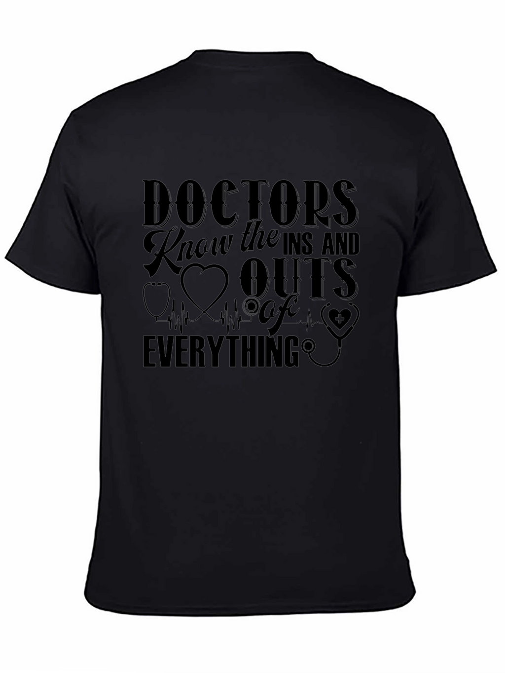 Doctors Know Everything Black T-Shirt