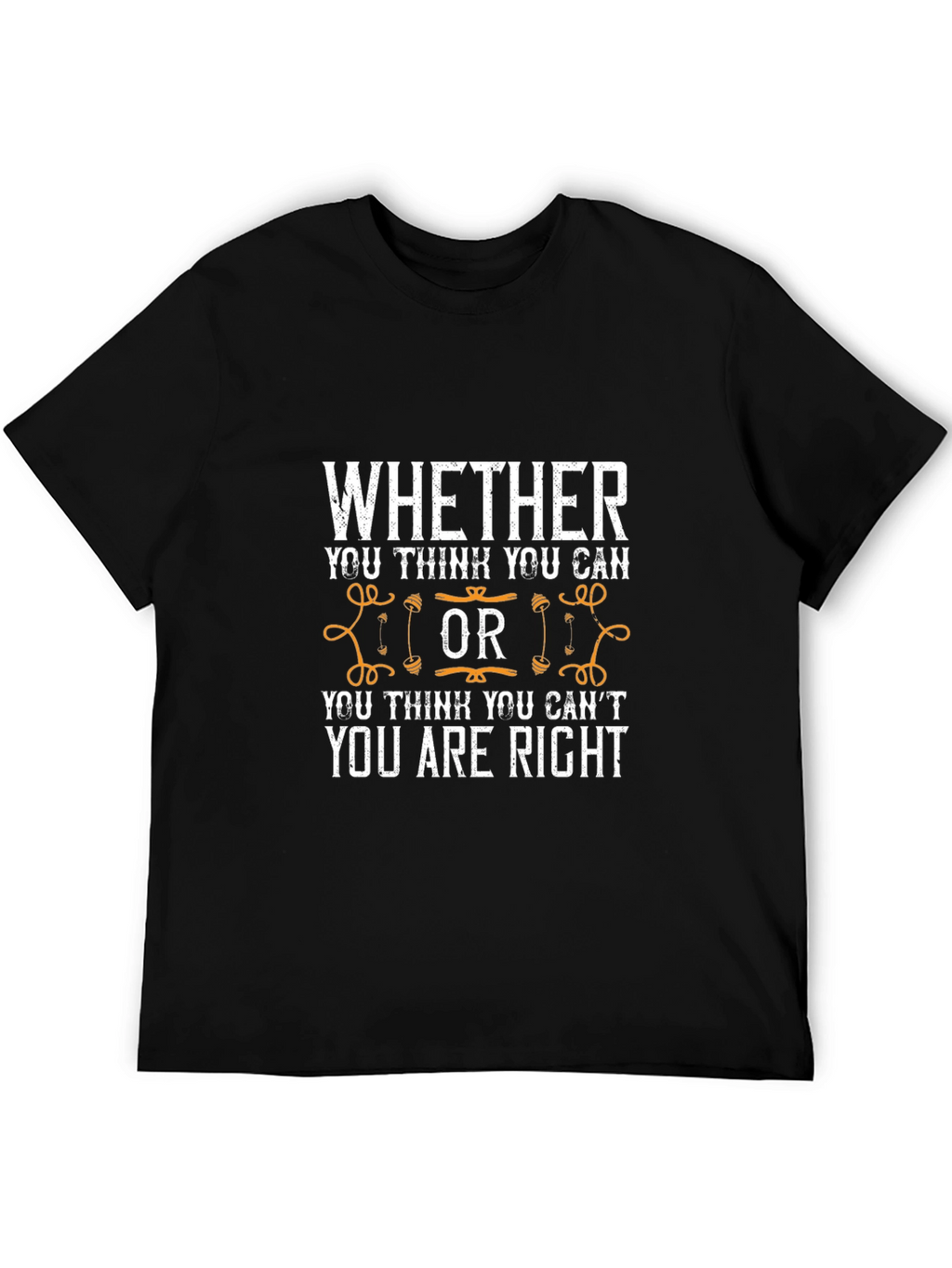Motivational Gym T-Shirt - Whether You Think You Can...