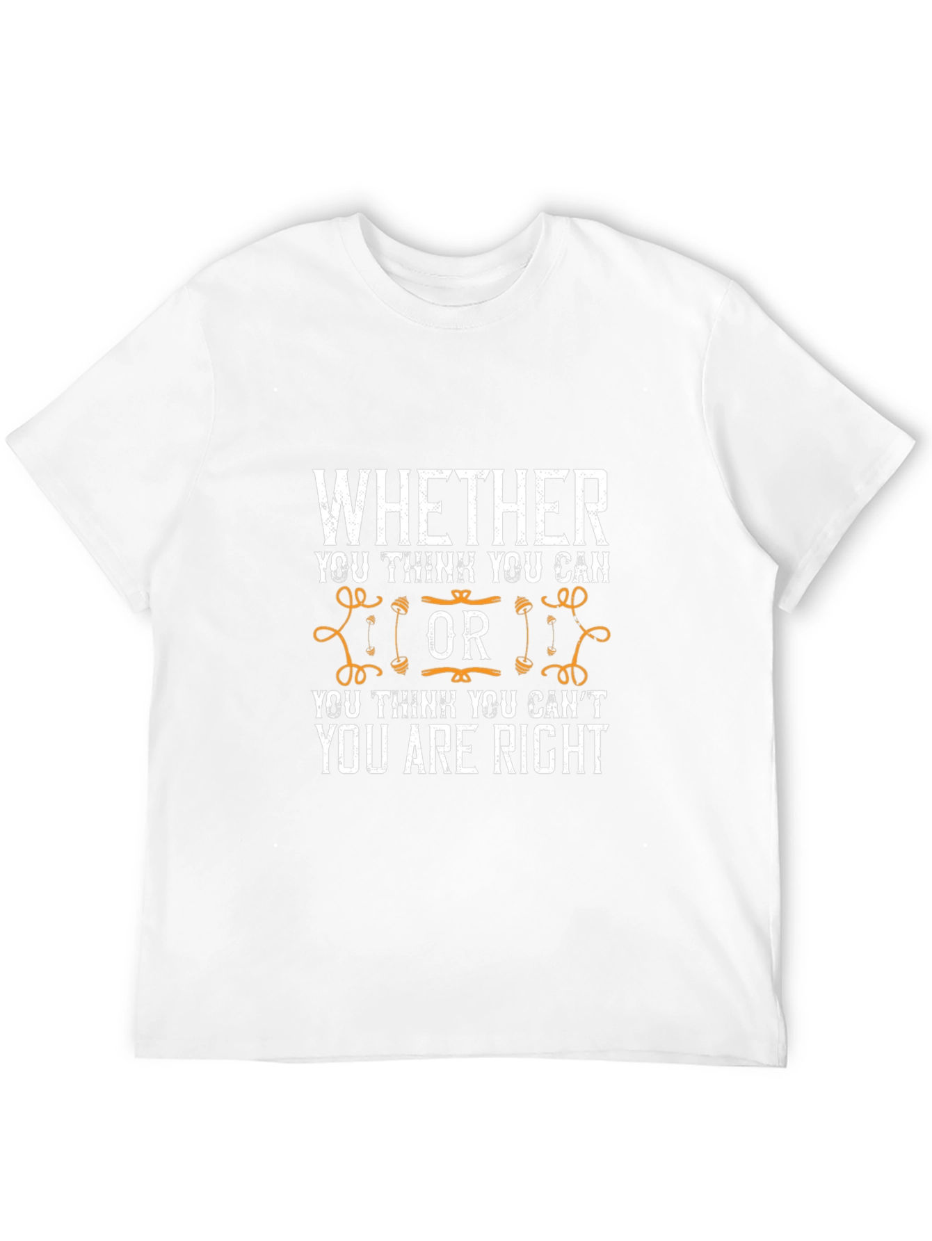 Motivational Gym T-Shirt - Whether You Think You Can...
