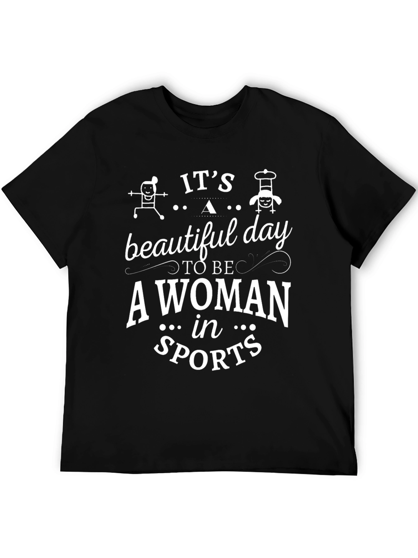 Its a Beautiful Day for Women in Sports Graphic Tee