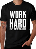 Work Hard Play Hockey Harder Black T-Shirt