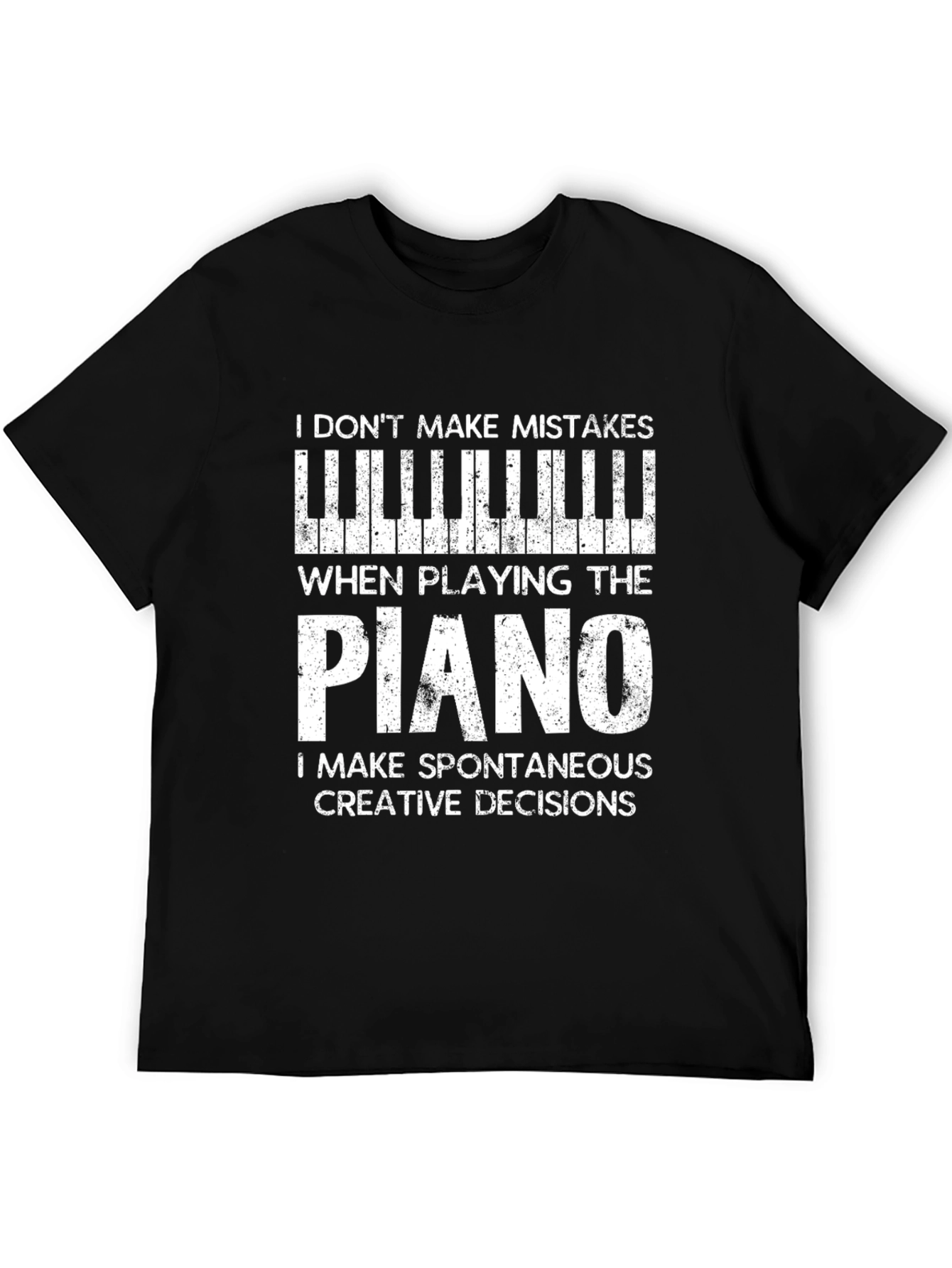 Funny Piano Player T-Shirt Creative Decisions