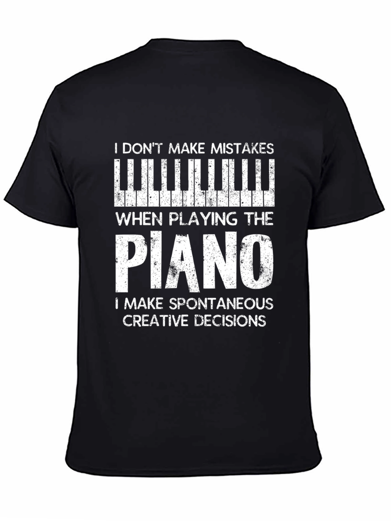 Funny Piano Player T-Shirt Creative Decisions