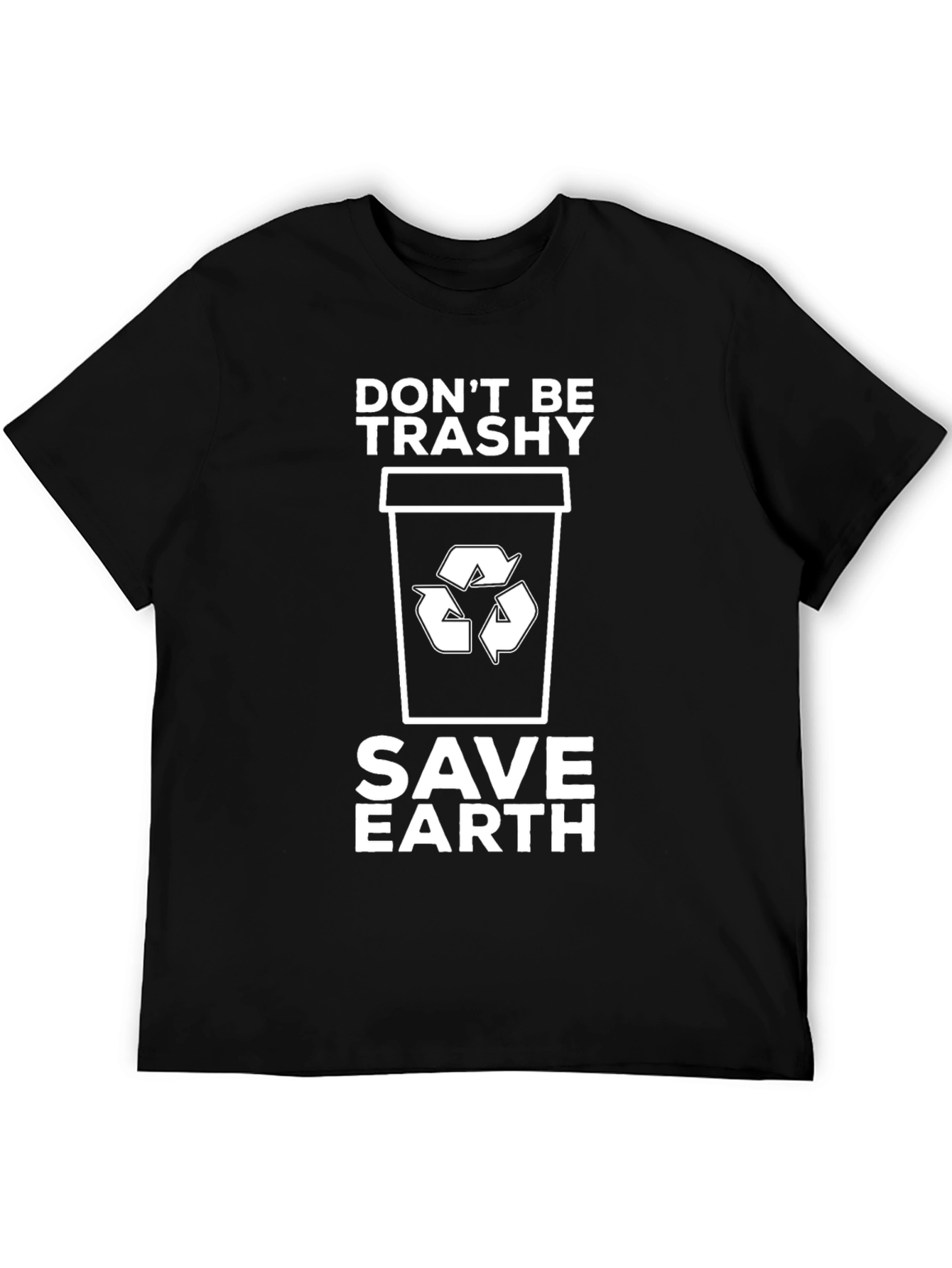 Eco-Friendly Dont Be Trashy Graphic Tee