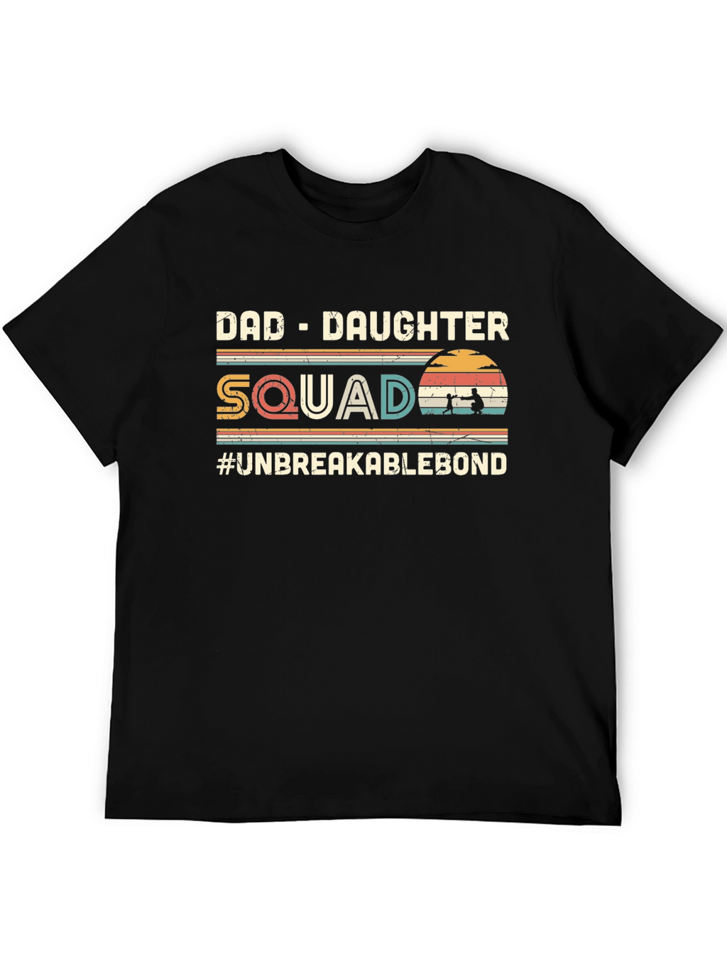 Dad-Daughter Squad T-Shirt - Unbreakable Bond