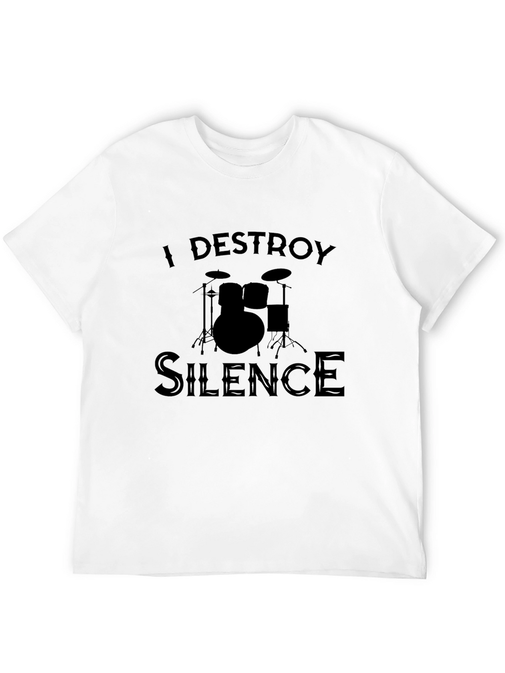 I Destroy Silence Drummer T-Shirt