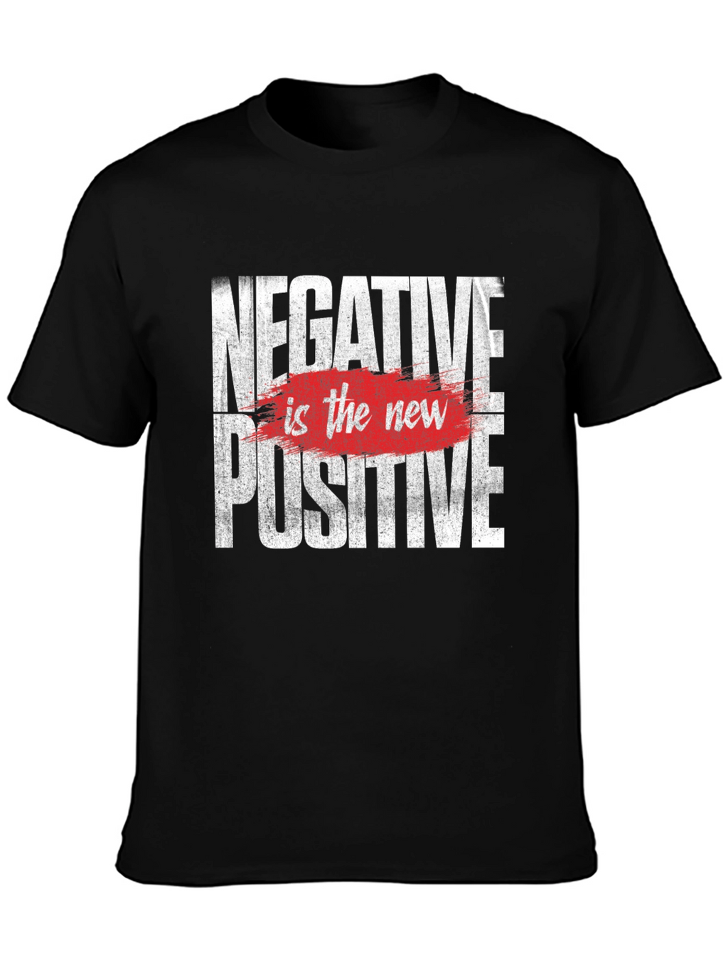 Negative is the New Positive Graphic Tee