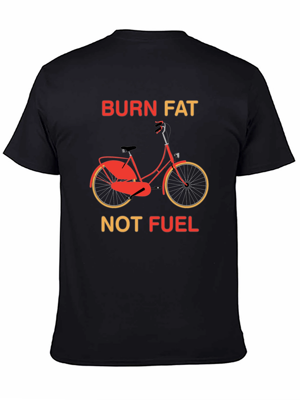 Burn Fat Not Fuel Graphic Tee