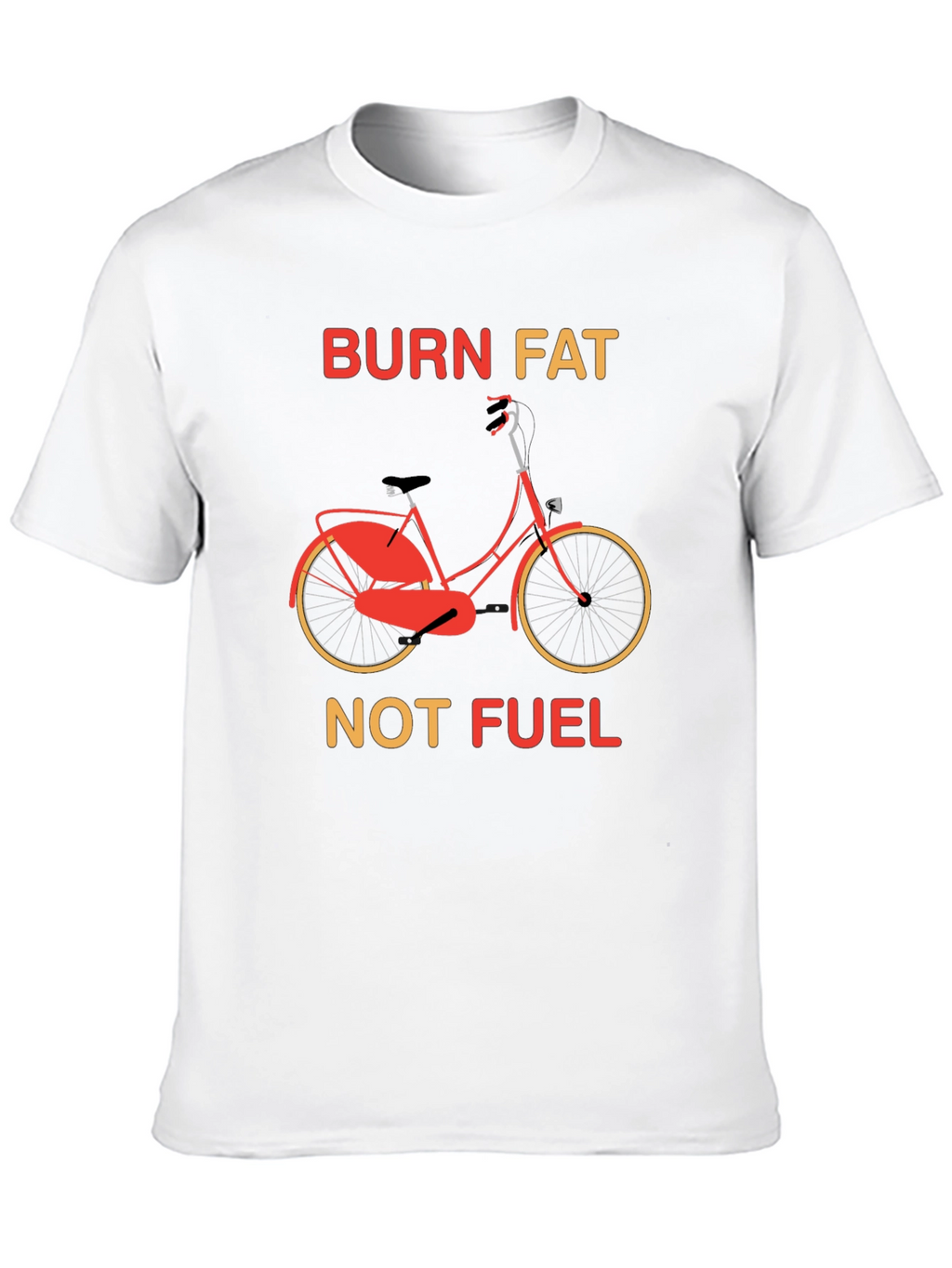 Burn Fat Not Fuel Graphic Tee