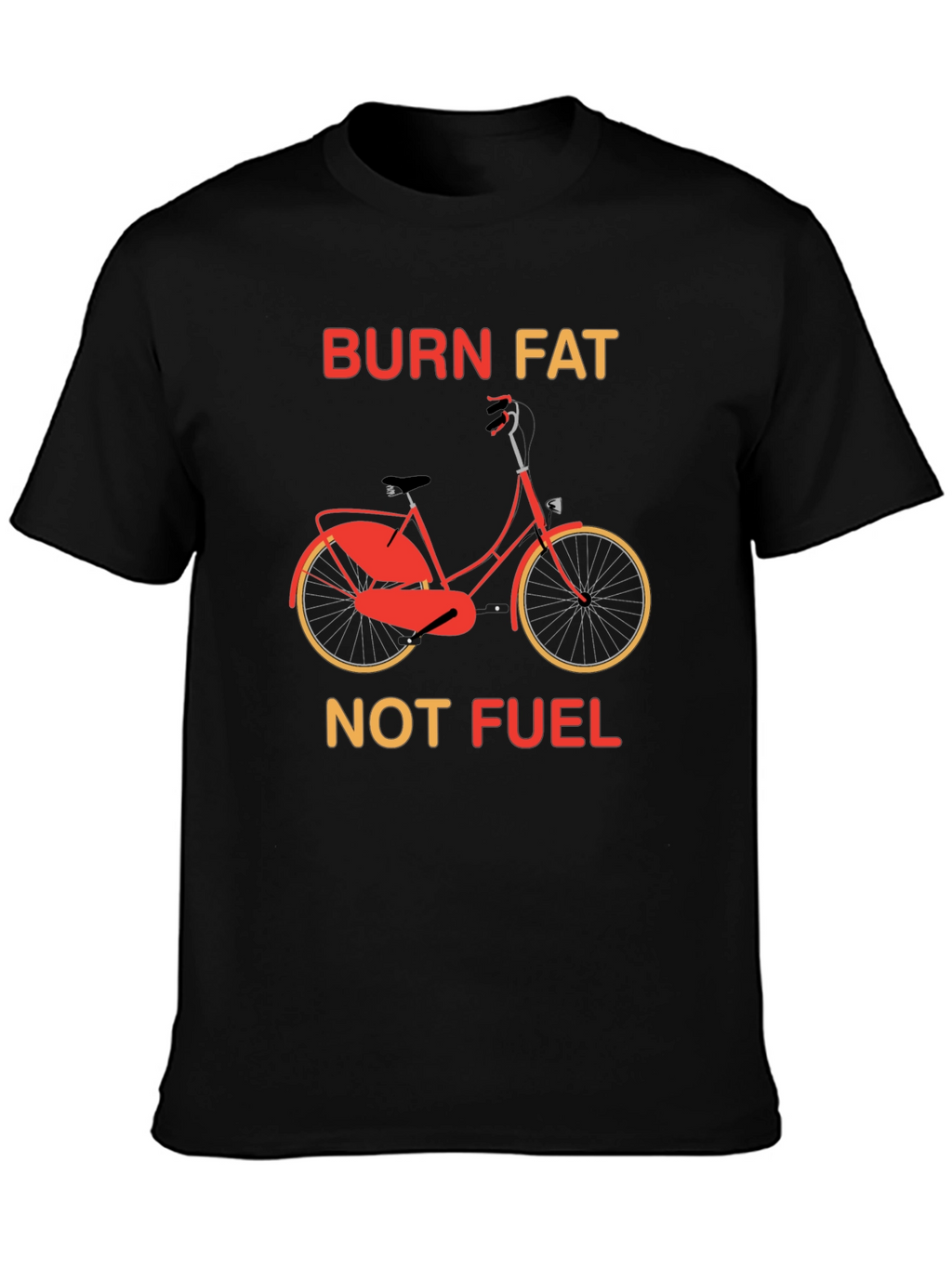 Burn Fat Not Fuel Graphic Tee