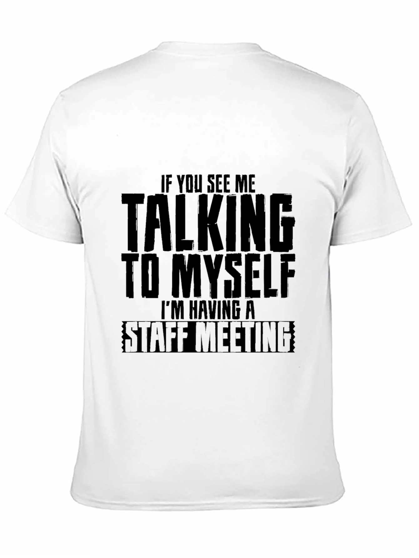 Staff Meeting T-Shirt: Funny Graphic Tee