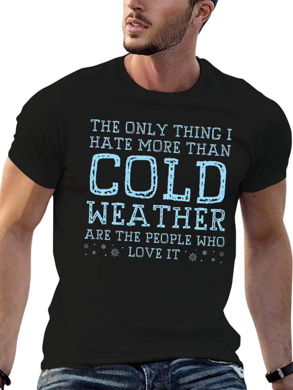 Funny Cold Weather Hater T-Shirt