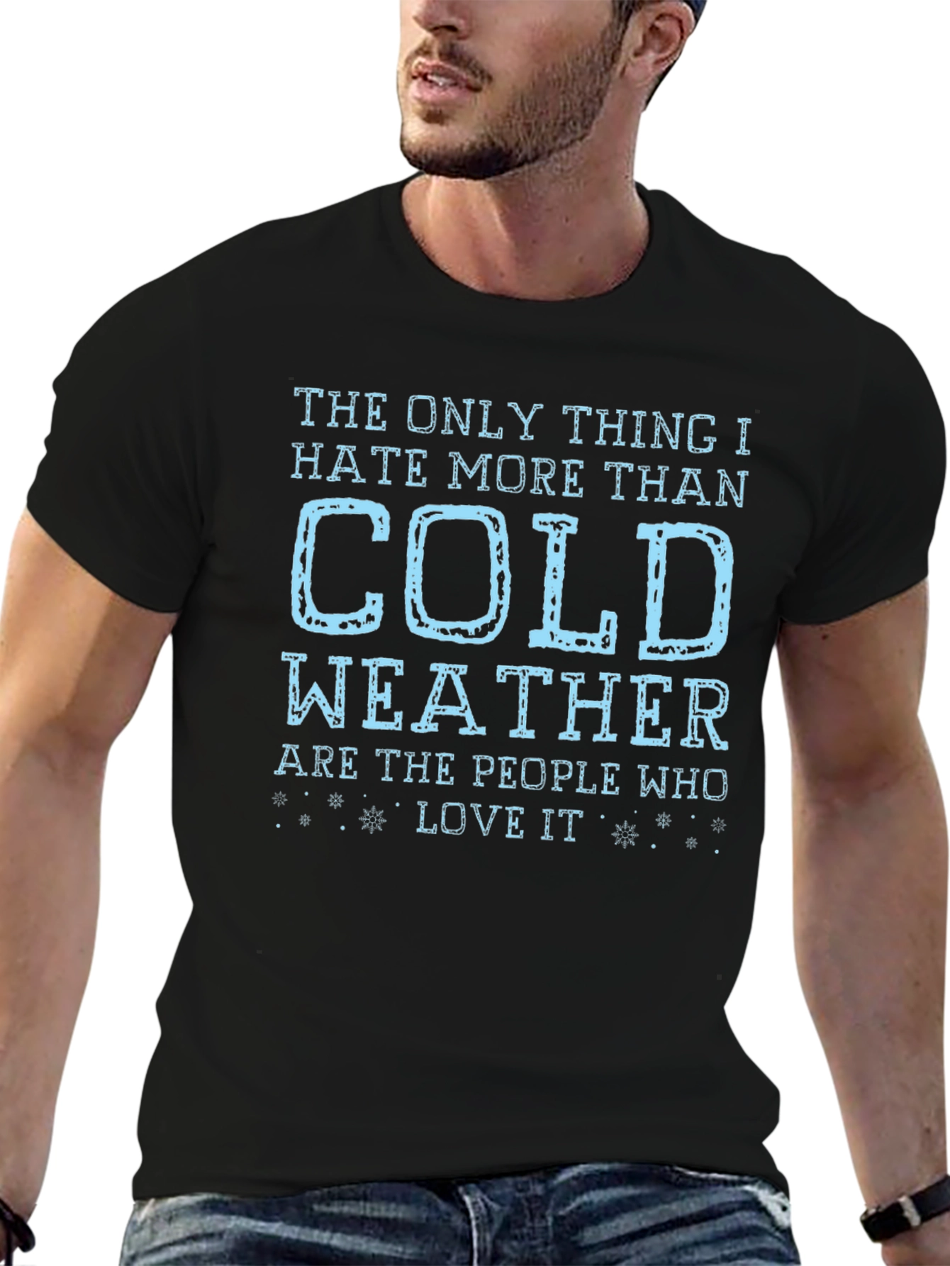 Funny Cold Weather Hater T-Shirt