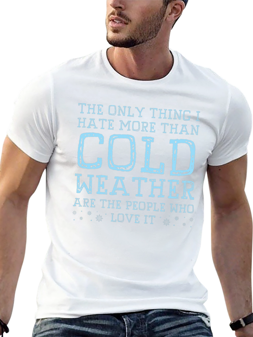 Funny Cold Weather Hater T-Shirt