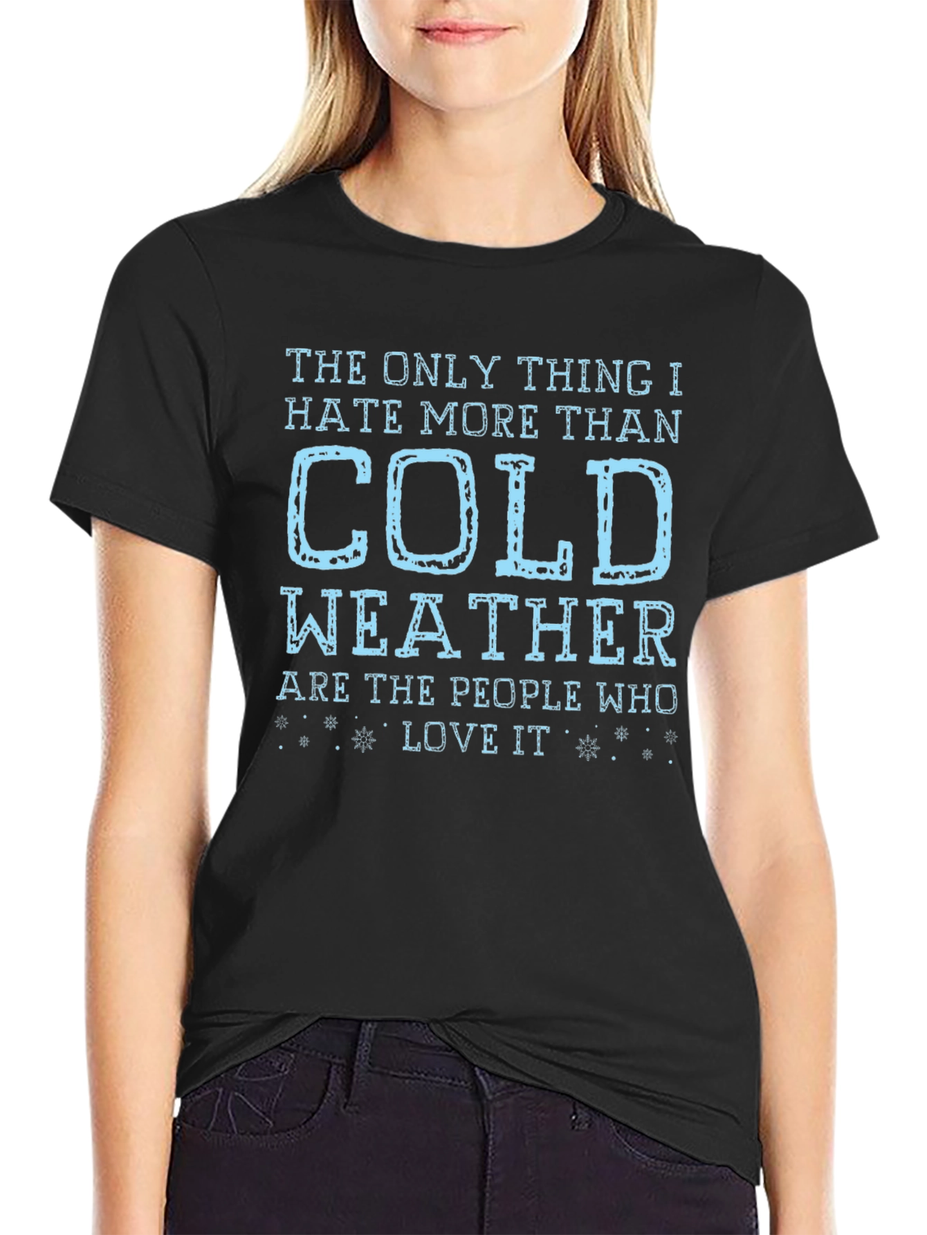 Funny Cold Weather Hater T-Shirt
