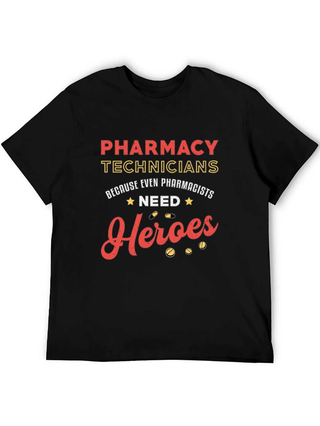 Pharmacy Technicians Heroes T-Shirt - Essential Workers Tee