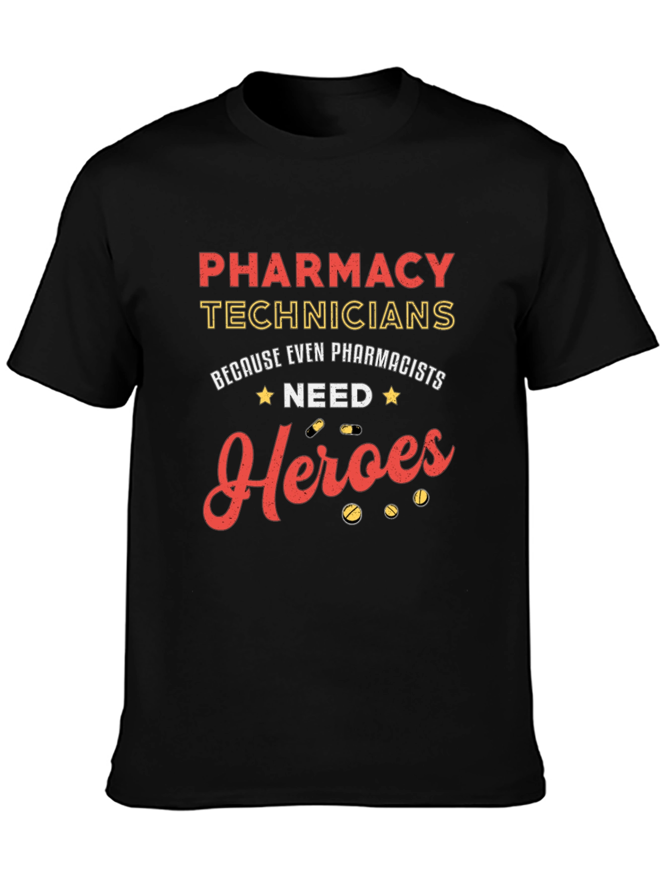 Pharmacy Technicians Heroes T-Shirt - Essential Workers Tee