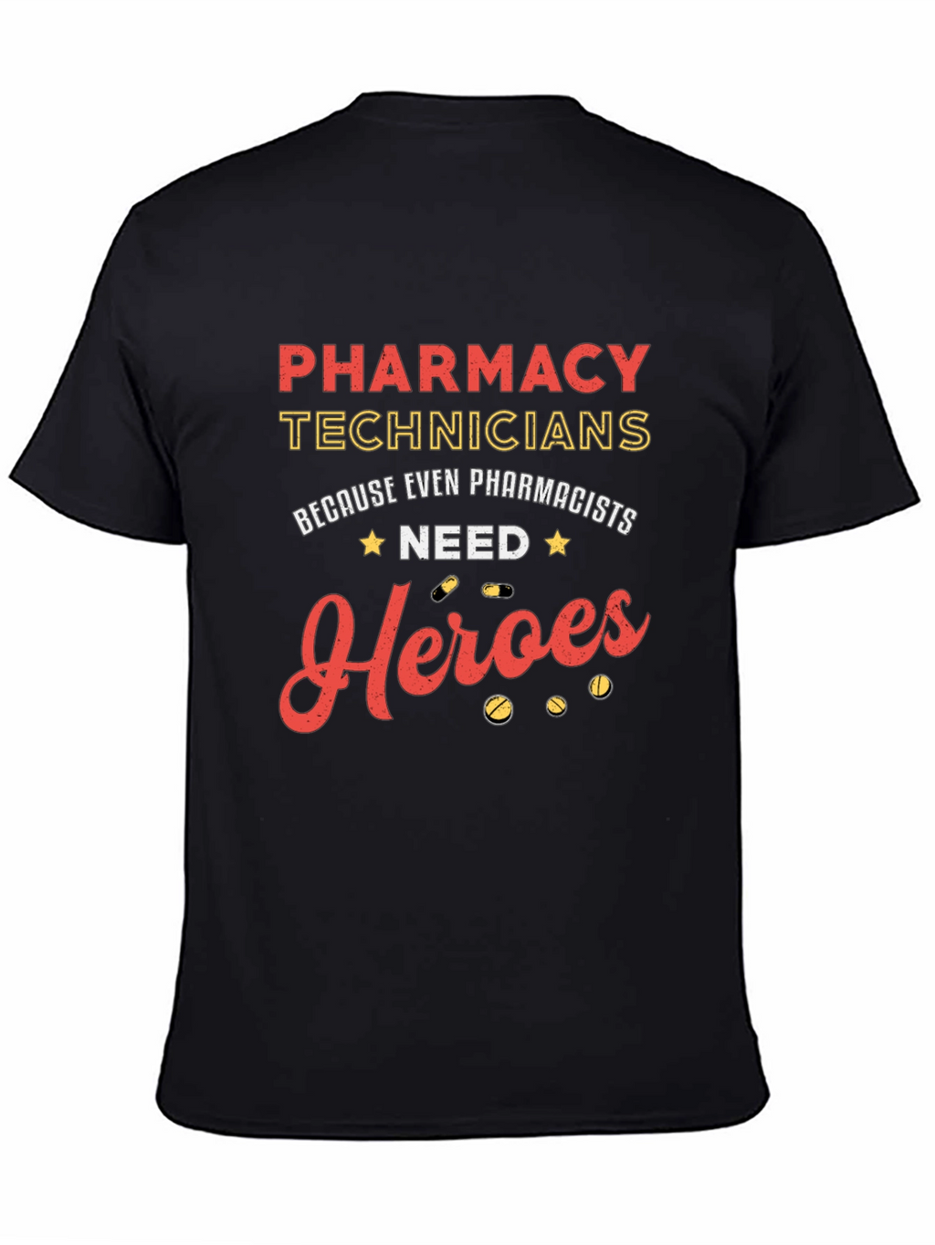 Pharmacy Technicians Heroes T-Shirt - Essential Workers Tee