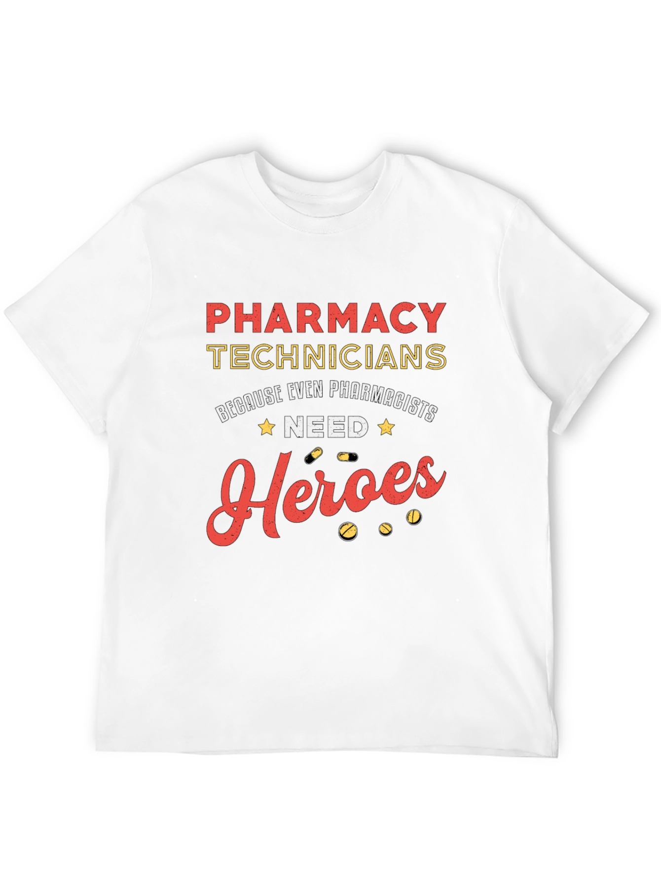 Pharmacy Technicians Heroes T-Shirt - Essential Workers Tee
