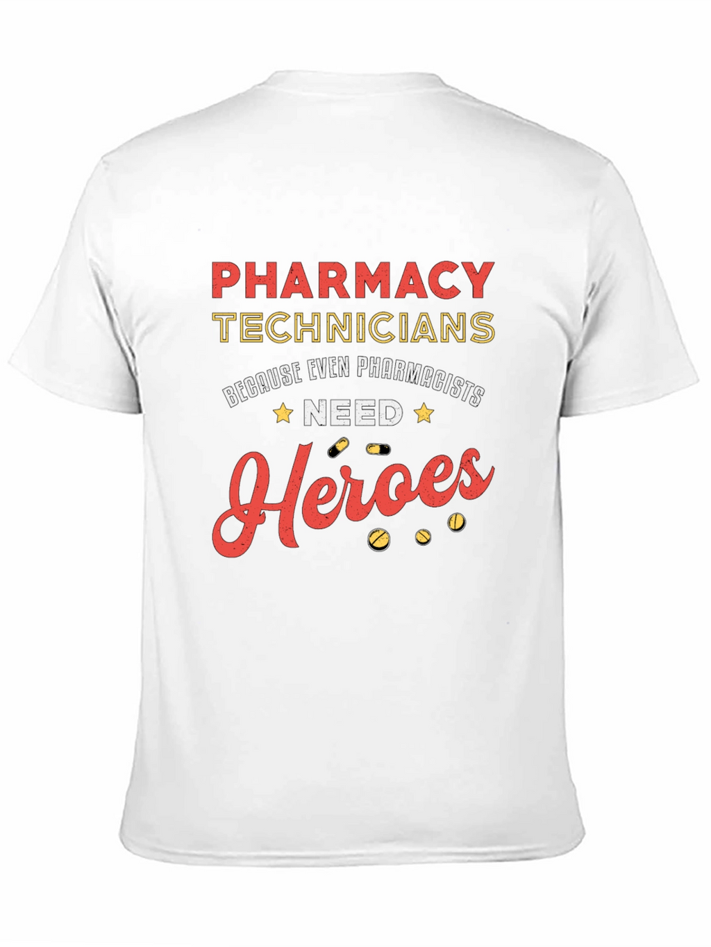 Pharmacy Technicians Heroes T-Shirt - Essential Workers Tee