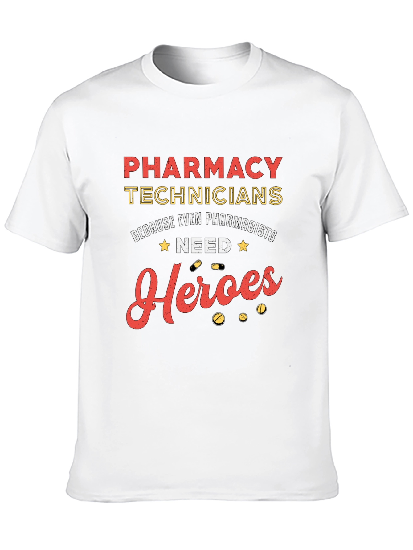 Pharmacy Technicians Heroes T-Shirt - Essential Workers Tee