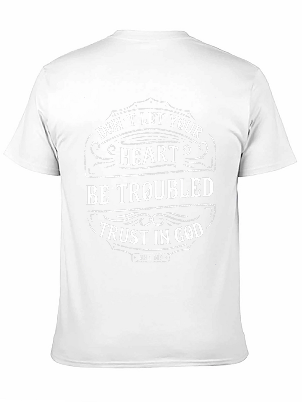 Faith-Based Graphic Tee: Dont Let Your Heart Be Troubled
