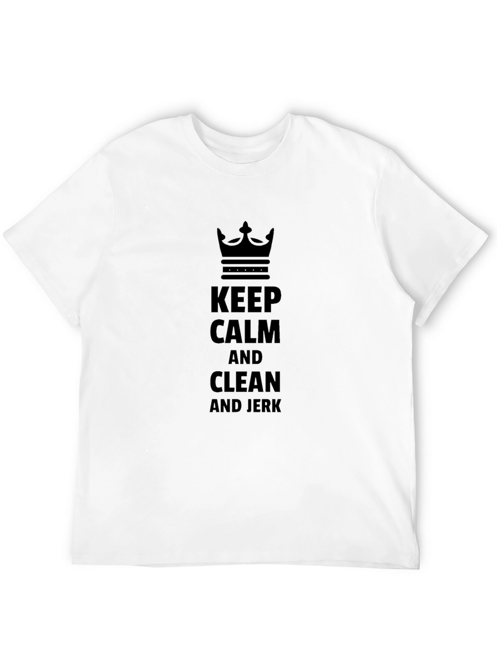 Keep Calm and Clean and Jerk Black T-Shirt