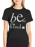 Be Kind Graphic Tee - Soft Cotton Blend Shirt