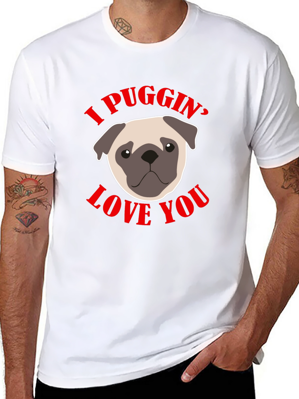 I Puggin’ Love You T-Shirt – Cute Pug Lover Graphic Tee