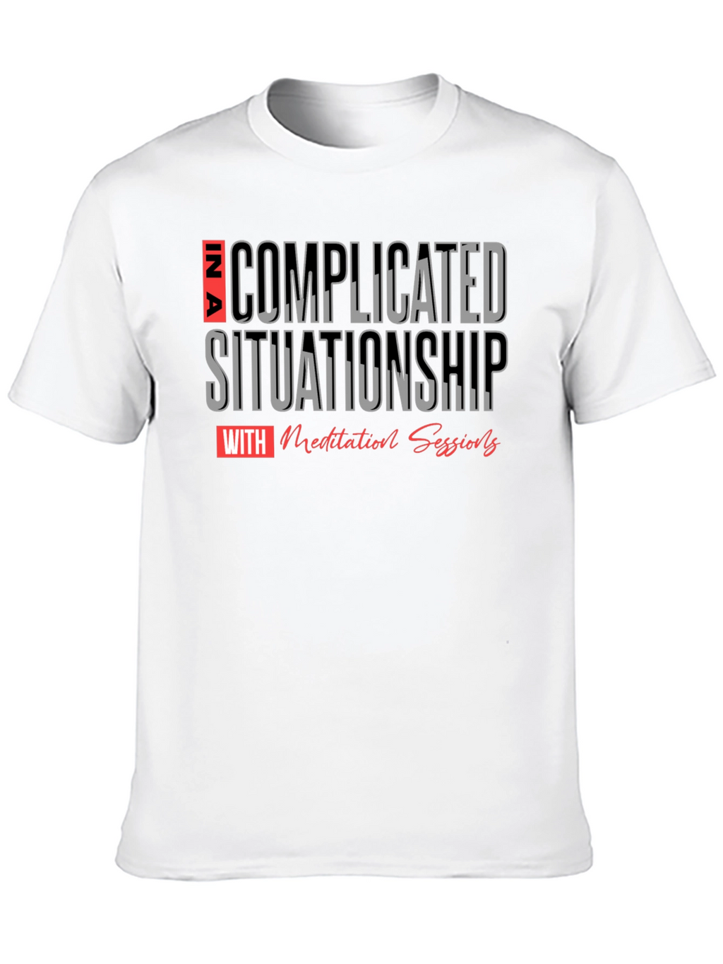 Complicated Situationship Meditation T-Shirt