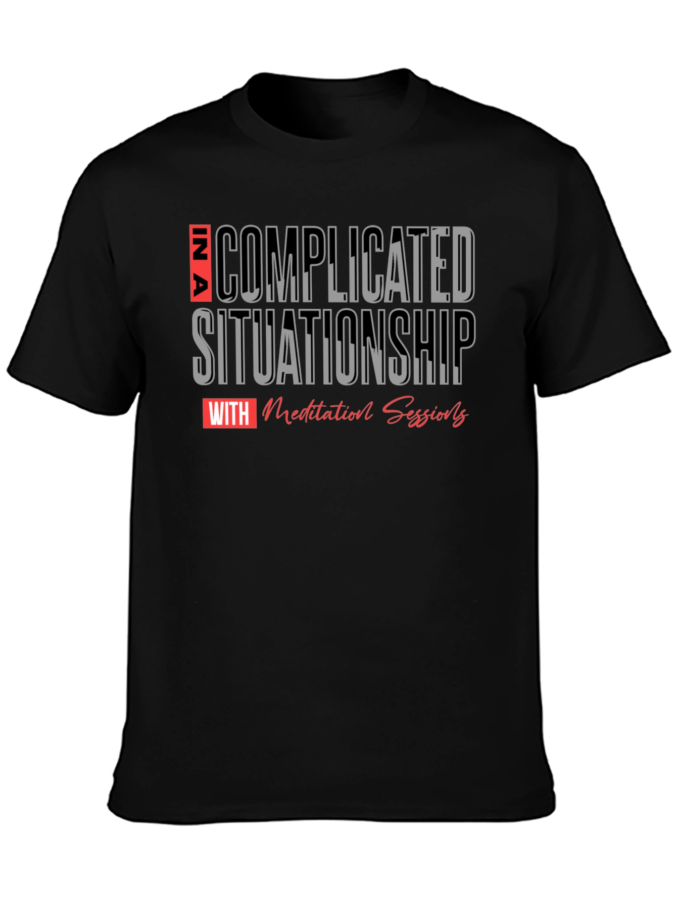 Complicated Situationship Meditation T-Shirt