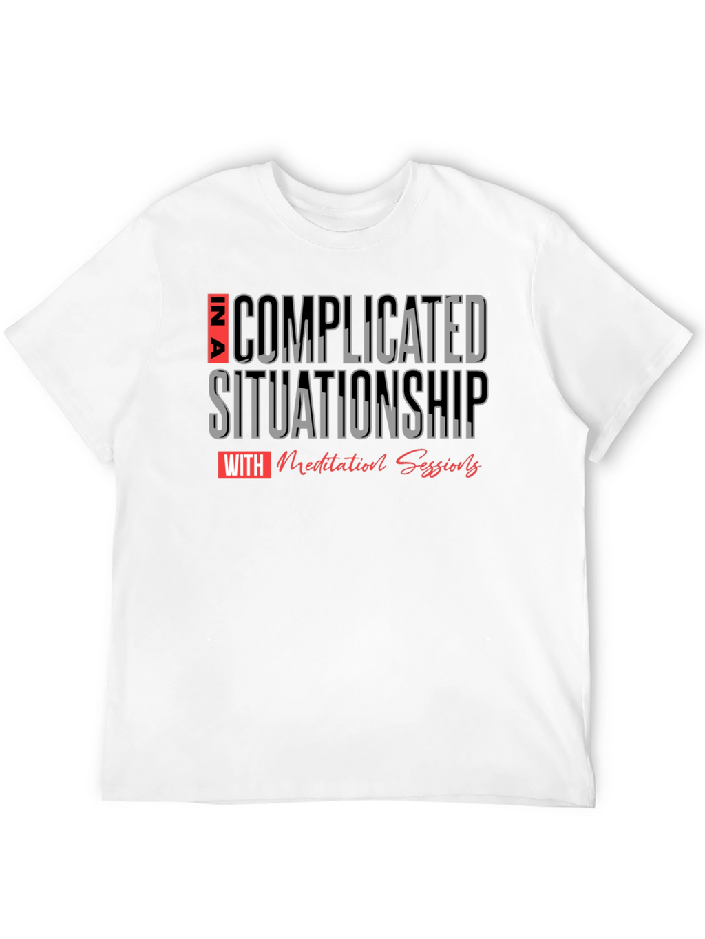 Complicated Situationship Meditation T-Shirt