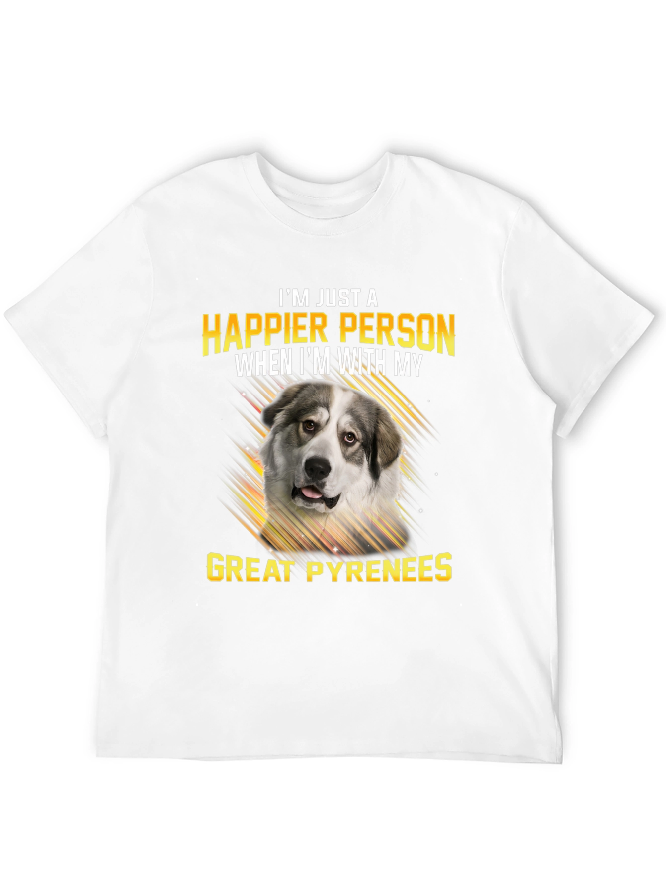 Great Pyrenees Happier With My Dog T-Shirt – Dog Lover Tee