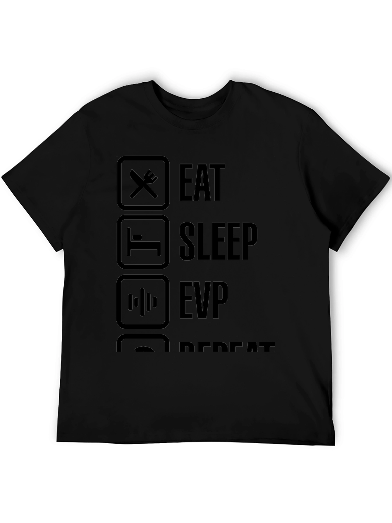 Eat Sleep EVP Repeat Black T-Shirt