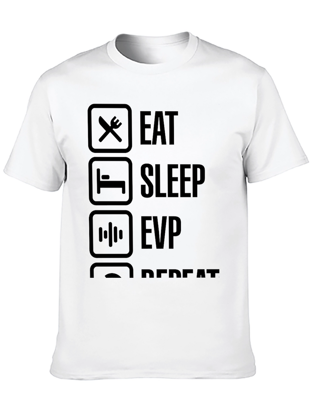 Eat Sleep EVP Repeat Black T-Shirt