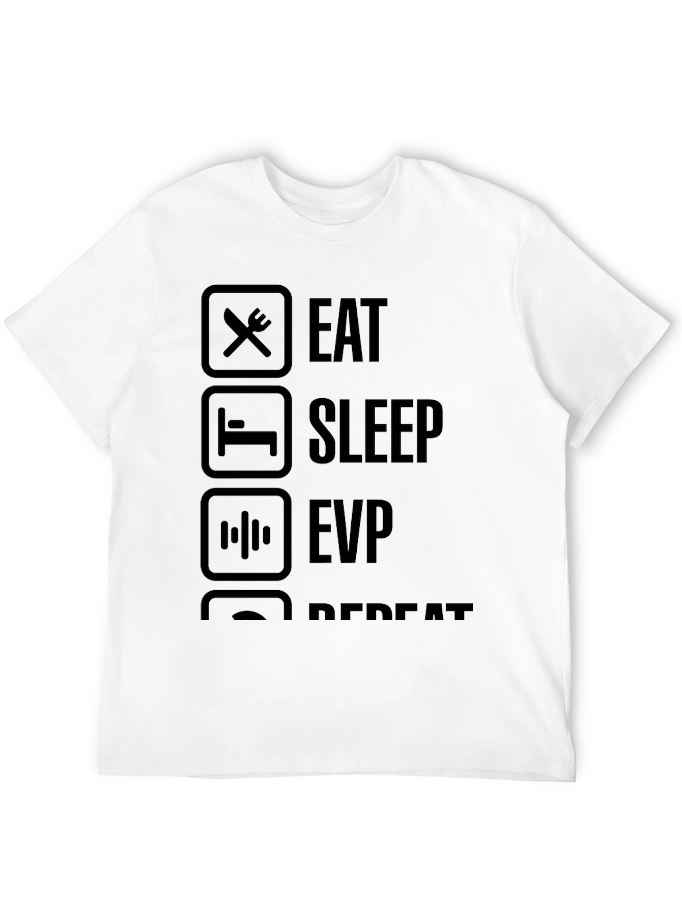 Eat Sleep EVP Repeat Black T-Shirt