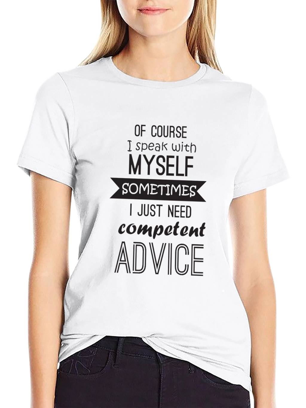 Funny T-Shirt - Of Course I Speak With Myself