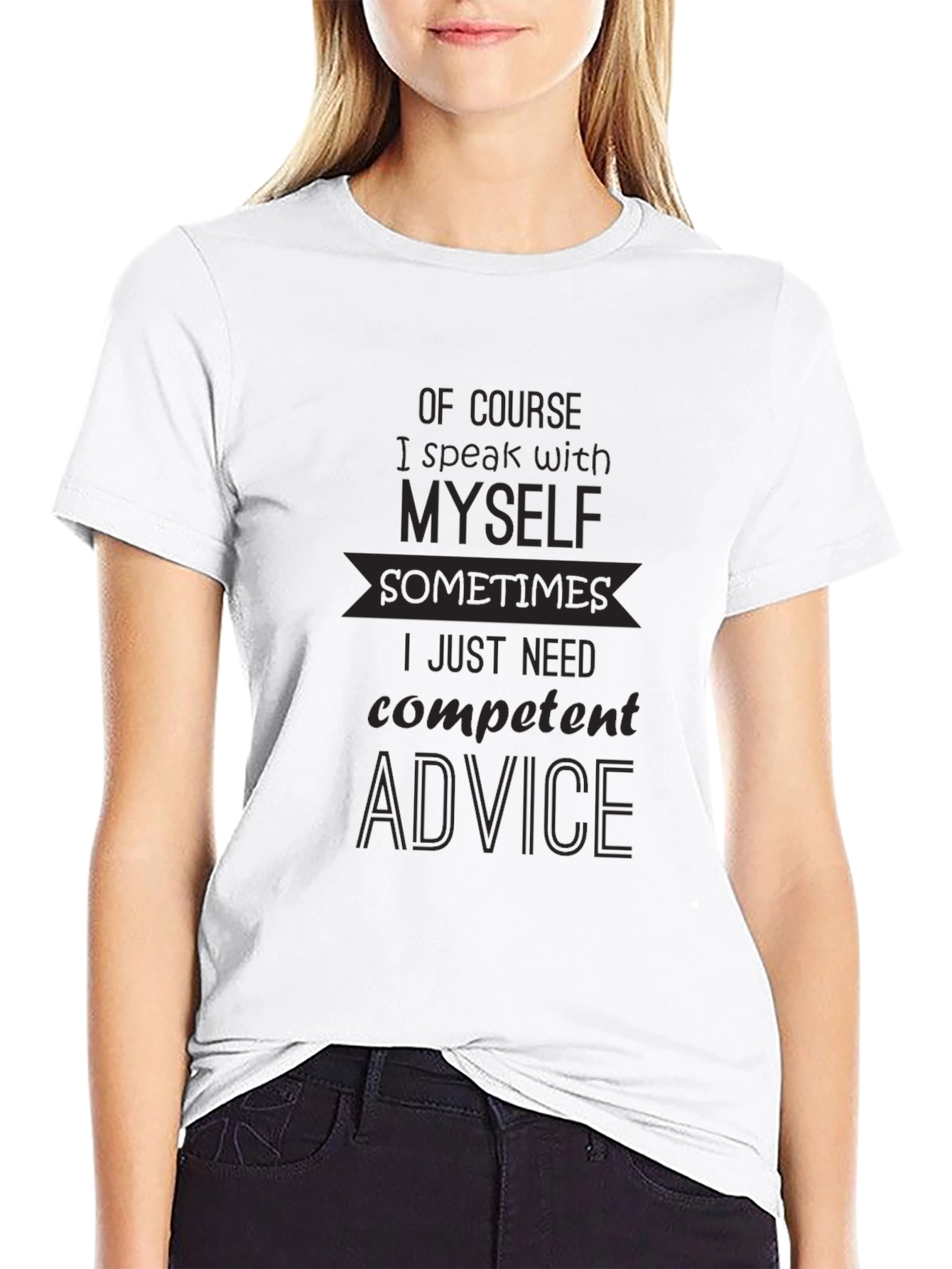 Funny T-Shirt - Of Course I Speak With Myself
