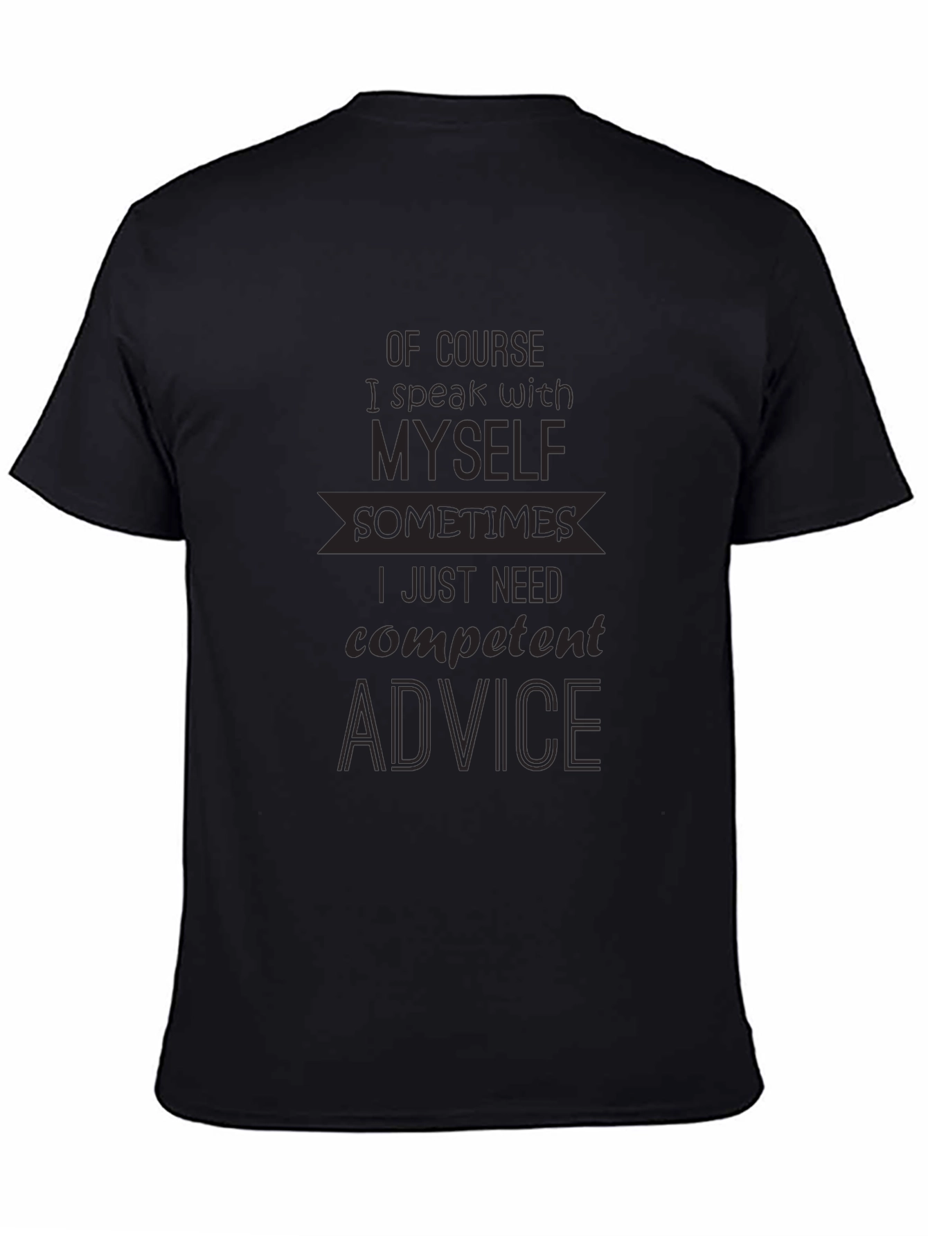 Funny T-Shirt - Of Course I Speak With Myself