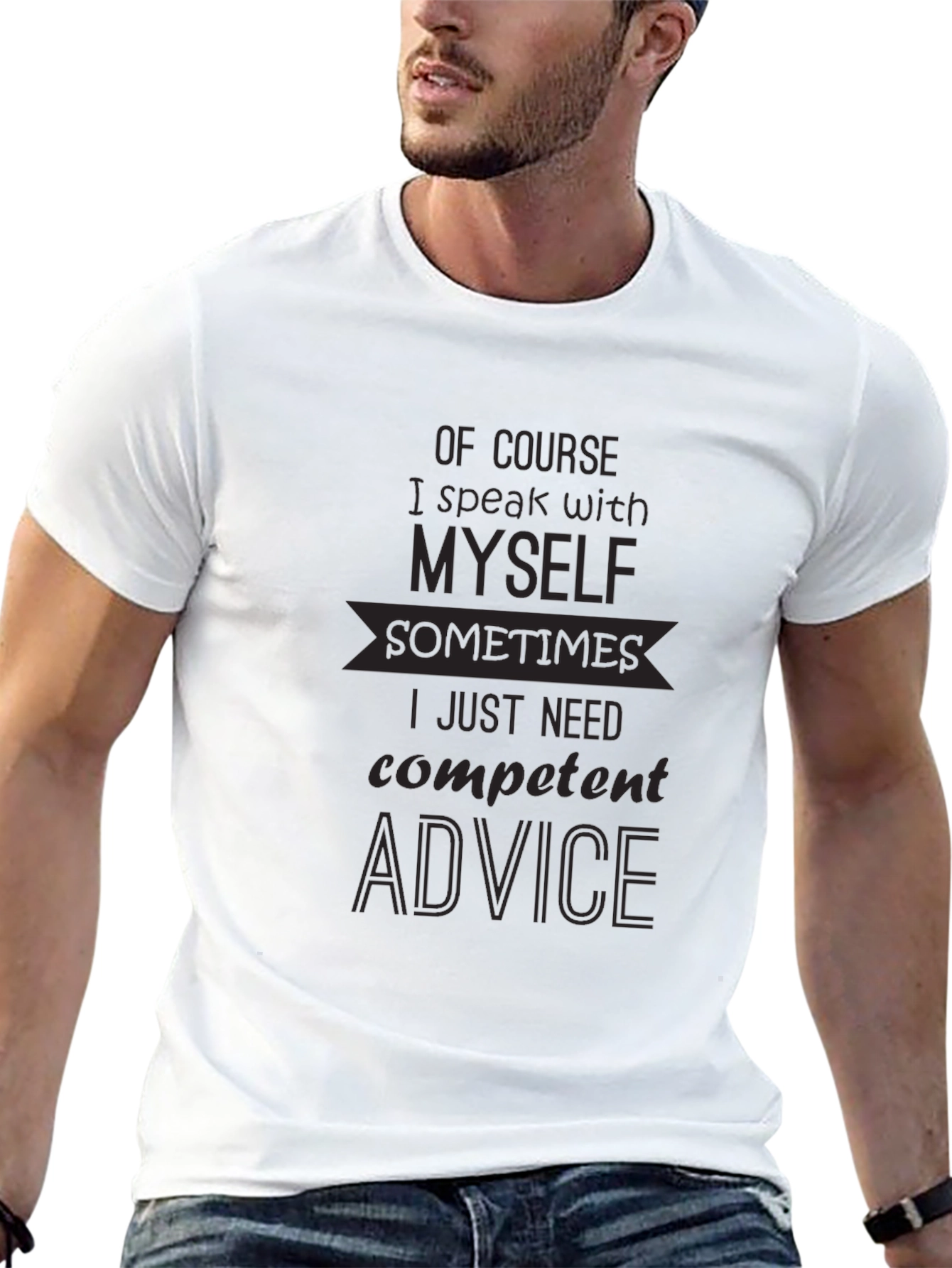 Funny T-Shirt - Of Course I Speak With Myself