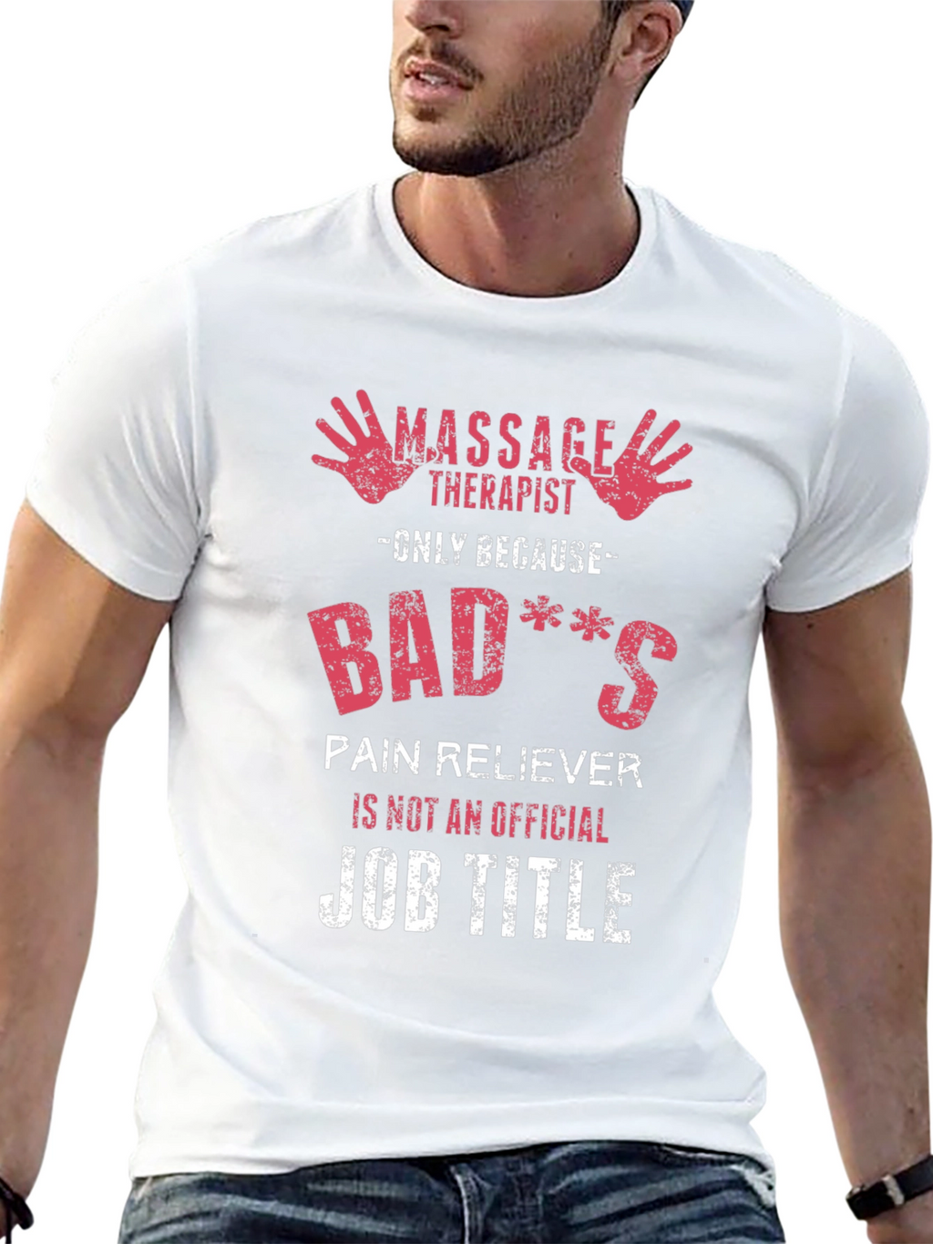 Massage Therapist Novelty T-Shirt - Badass Pain Reliever