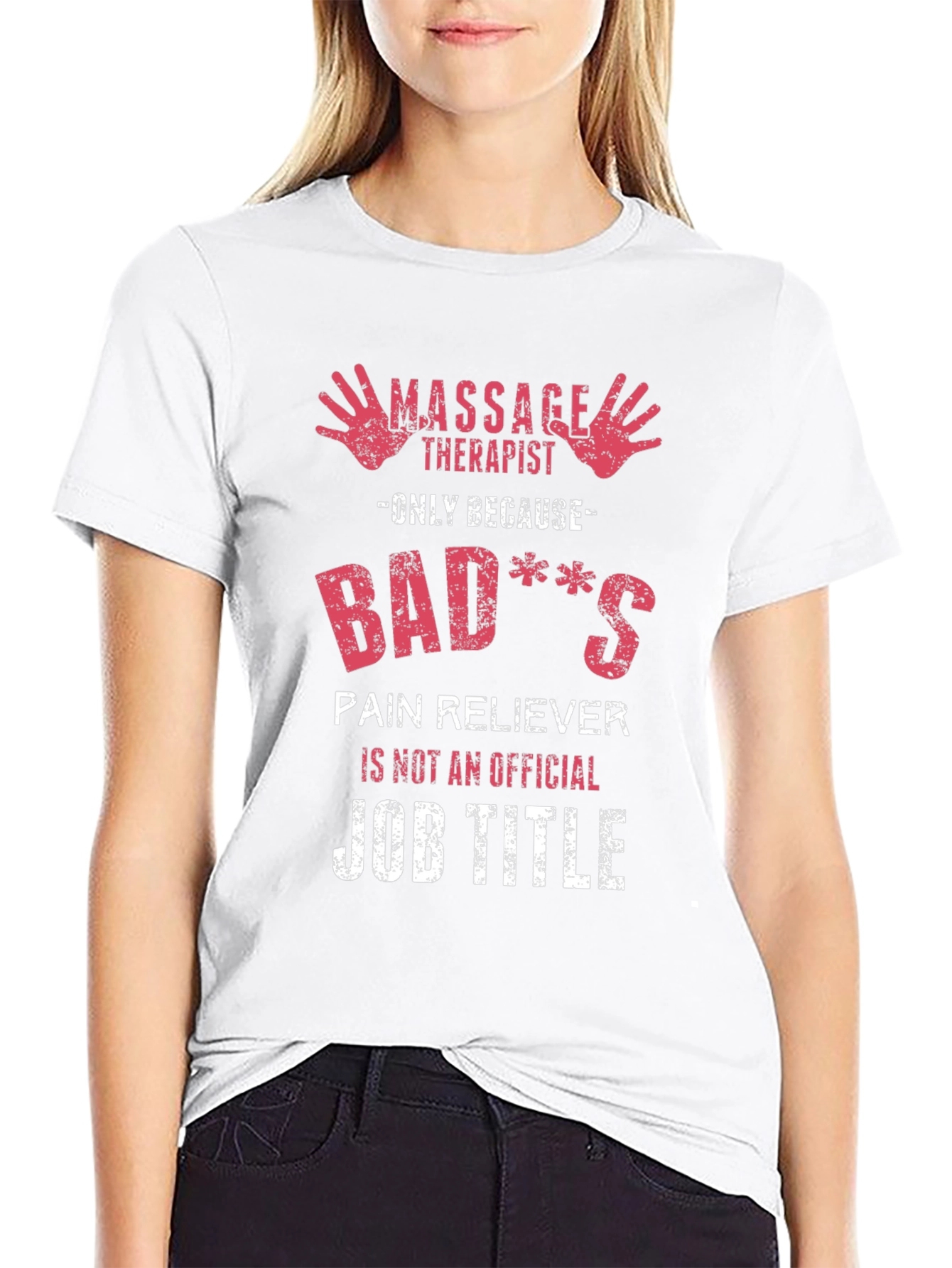 Massage Therapist Novelty T-Shirt - Badass Pain Reliever