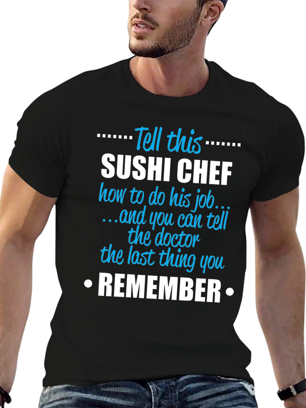 Sushi Chef T-Shirt - Funny Sarcastic Job Gift
