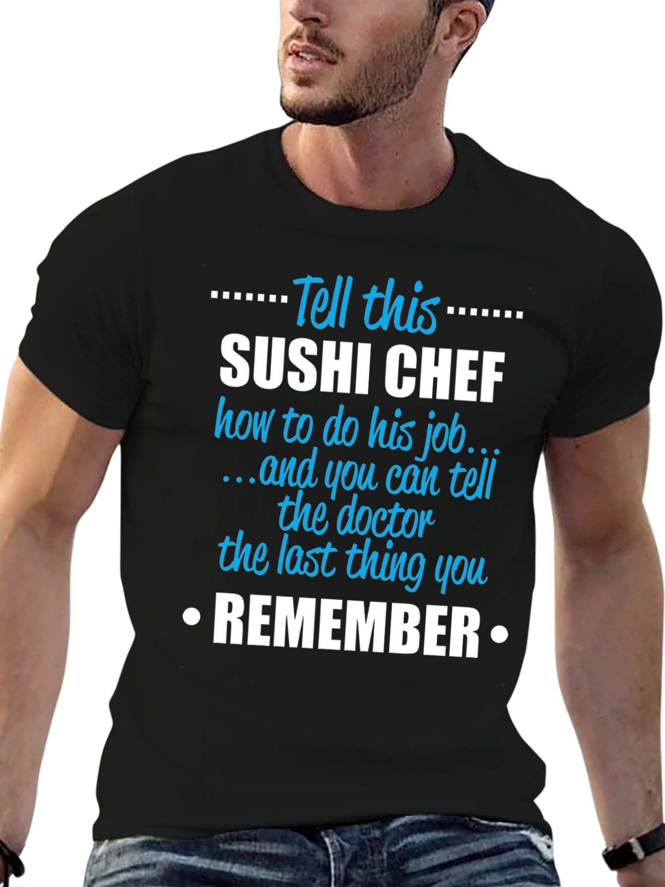 Sushi Chef T-Shirt - Funny Sarcastic Job Gift